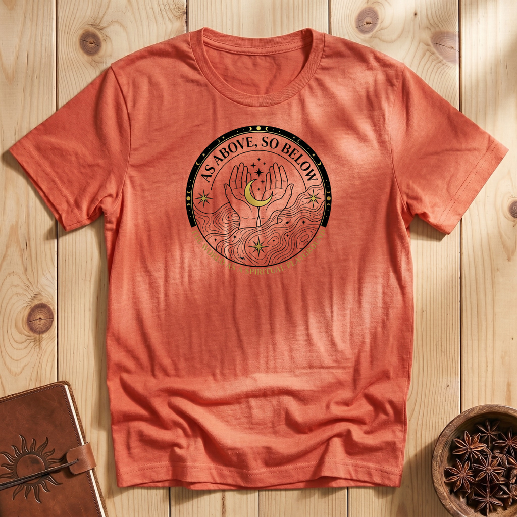 As Above, So Below T-Shirt