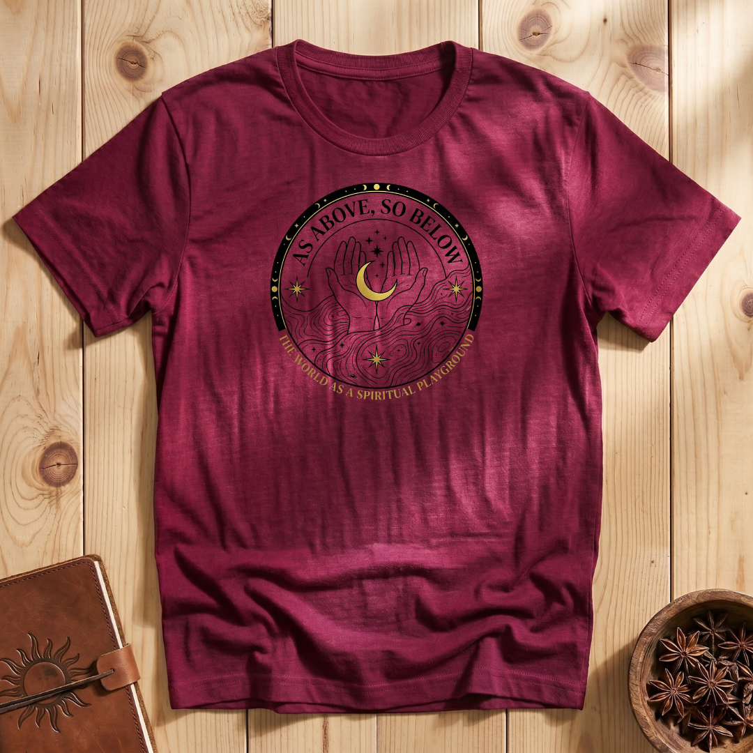 As Above, So Below T-Shirt