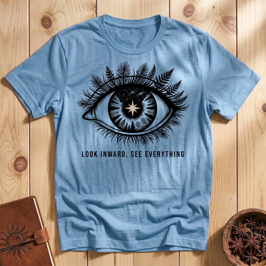 Look Inward, See Everything T-Shirt