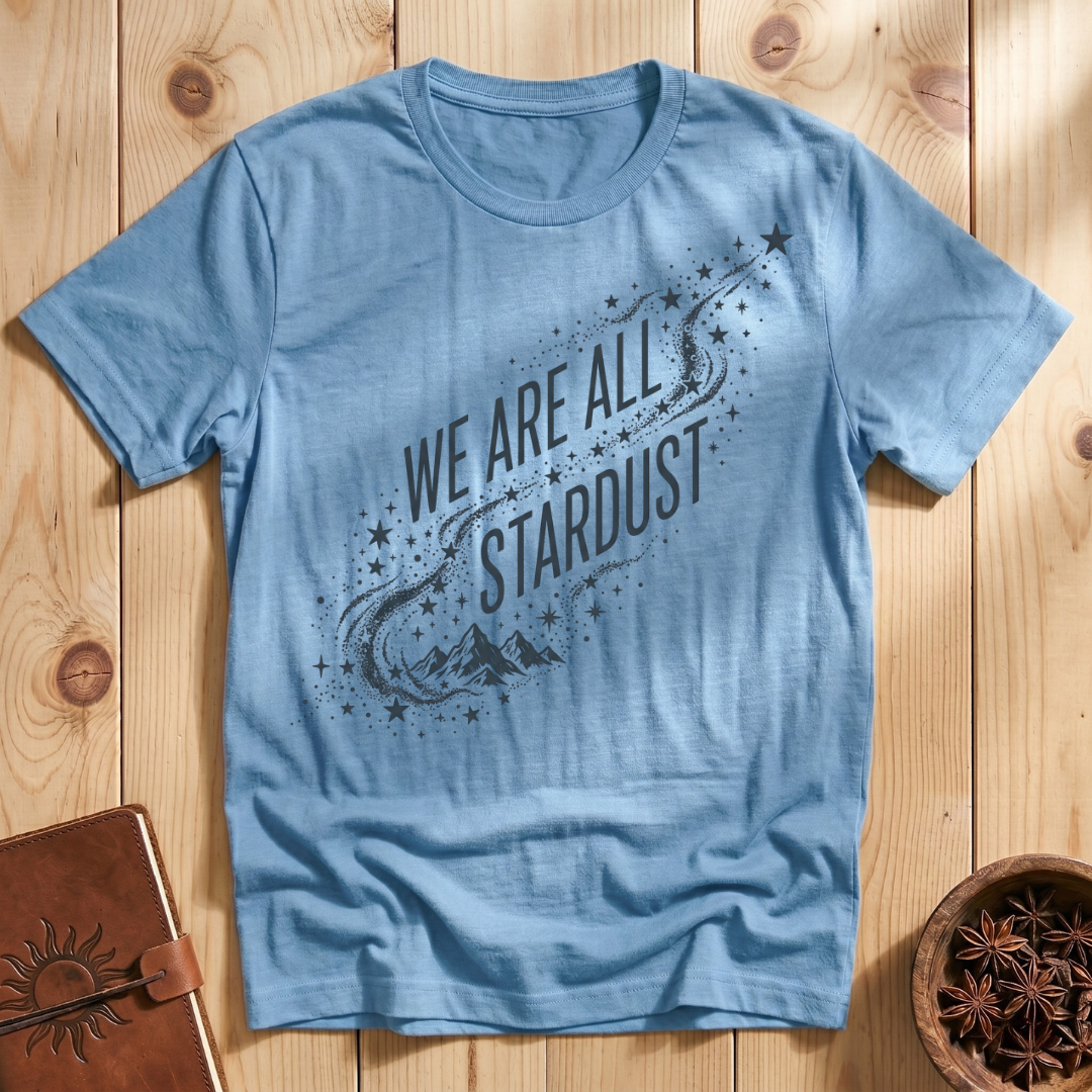 We Are All Stardust #2 T-Shirt
