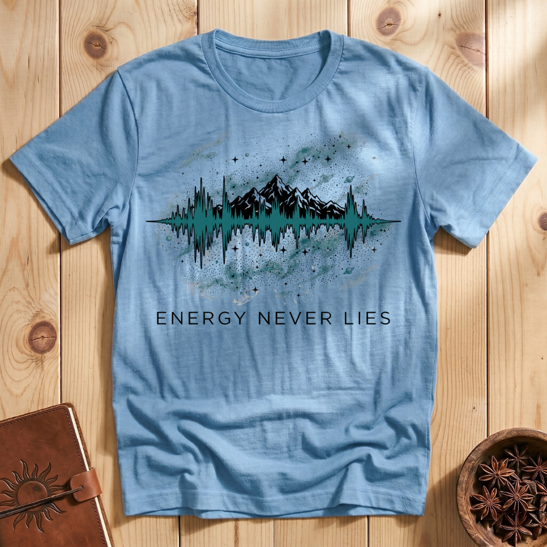 Energy Never Lies T-Shirt