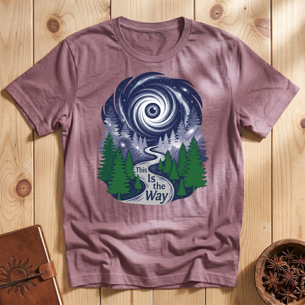 This Is The Way T-Shirt