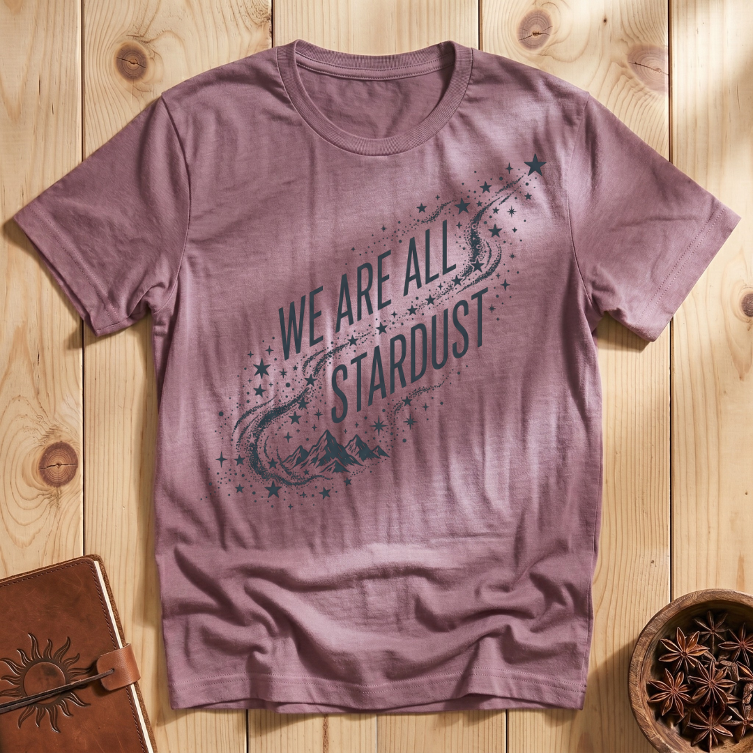 We Are All Stardust #2 T-Shirt