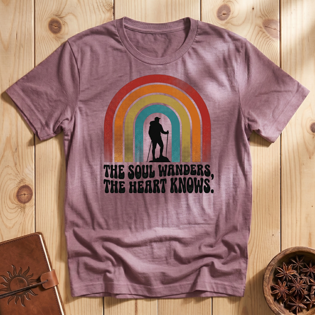 The Soul Wanders, The Heart Knows T-Shirt
