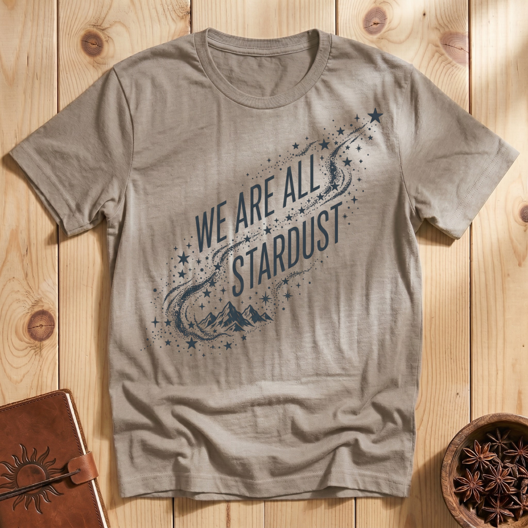 We Are All Stardust #2 T-Shirt