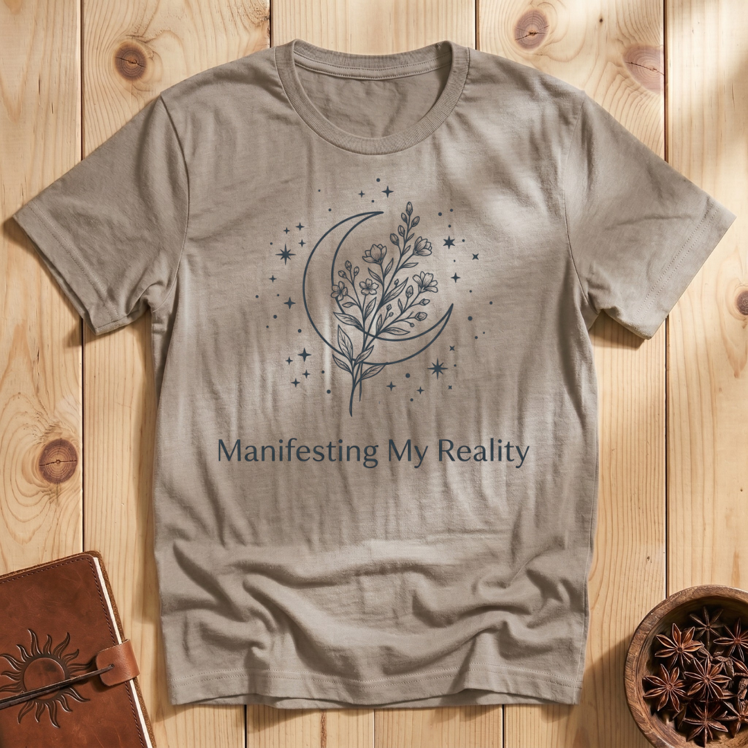 Manifesting My Reality T-Shirt