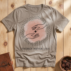 Energy Never Lies T-Shirt